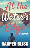 At the Water's Edge by Harper Bliss