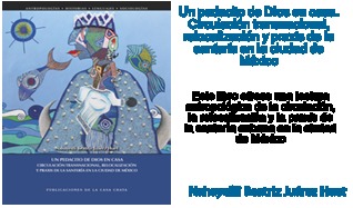 Un pedacito de Dios en casa. Circulación transnacional, relocalización y praxis de la santería en la ciudad de México. (Paperback)