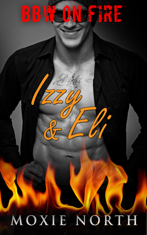 Izzy and Eli (Too Hot to Handle #3)