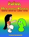 Pafoo, the new Ziron: Naloo's version (Naloo and the Zirons, #3)