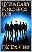 Legendary Forces of Evil