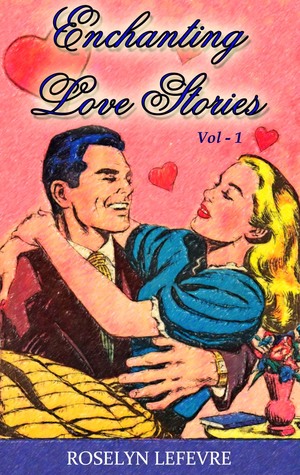 Enchanting Love Stories Vol 1