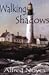 Walking Shadows