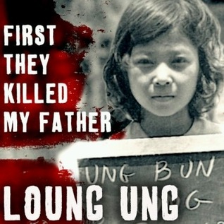 First They Killed My Father: A Daughter of Cambodia Remembers
