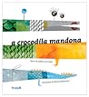 A Crocodila Mandona by Adélia Carvalho A Crocodila Mandona by Adélia Carvalho