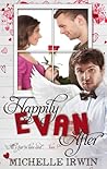 Happily Evan After by Michelle Irwin