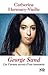 George Sand : Les carnets secrets d'une insoumise