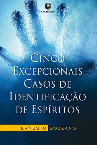 Cinco Excepcionais Casos de Identificação de Espíritos (Paperback)