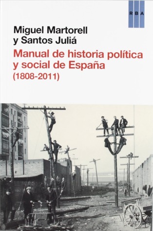 Manual de Historia Política y Social de España (1808-2011)
