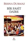 Bir Fasit Daire by Berna Durmaz