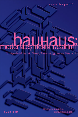 Bauhaus: Modernleşmenin Tasarımı (Paperback)