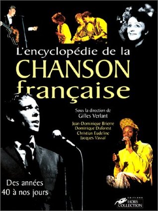 L'Encyclopédie de la chanson française. Des années 40 à nos jours (Hardcover)