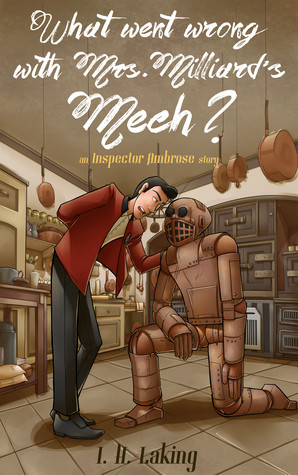 What Went Wrong With Mrs Milliard's Mech? (Inspector Ambrose Mysteries, #1)