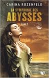 La Symphonie des Abysses, Livre 2 by Carina Rozenfeld