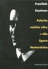 Polarita našeho věku v díle Egona Hostovského by František Kautman