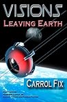 Visions of Leaving Earth
