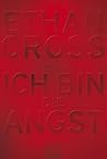 Ich bin die Angst by Ethan Cross