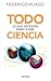 Todo lo que necesitás saber sobre ciencia by Federico Kukso Todo lo que necesitás saber sobre ciencia by Federico Kukso