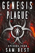 Genesis Plague: Episode 4
