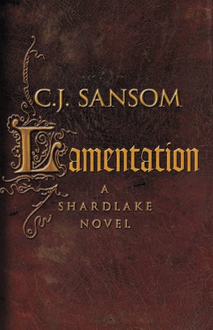 Lamentation Matthew Shardlake 6 By C J Sansom