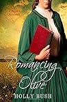 Romancing Olive by Holly  Bush