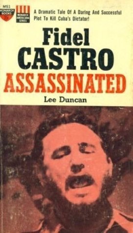 Fidel Castro Assassinated
