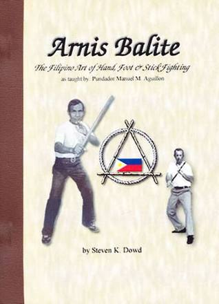 Arnis Balite: The Filipino Art of Hand, Foot and Stick Fighting (Paperback)