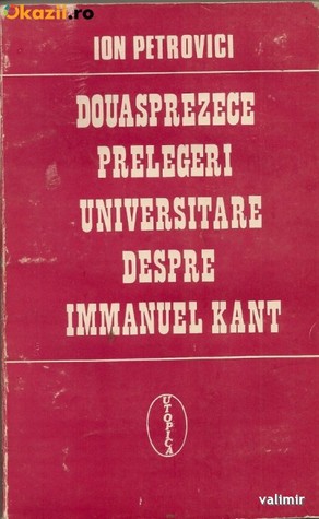Douăsprezece prelegeri universitare despre Immanuel Kant (Paperback)