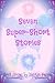 Seven Super Short Stories