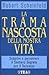 trama nascosta della nostra vita, La