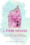 A Pink House