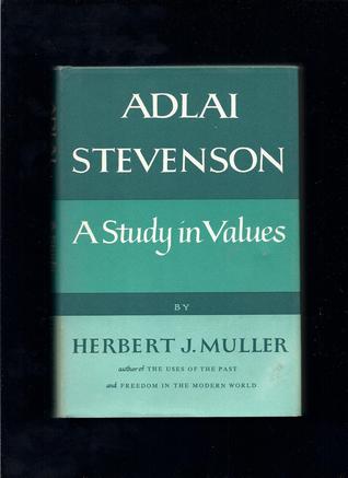 Adlai Stevenson: A Study in Values