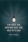 I'm Not OK. You'r...