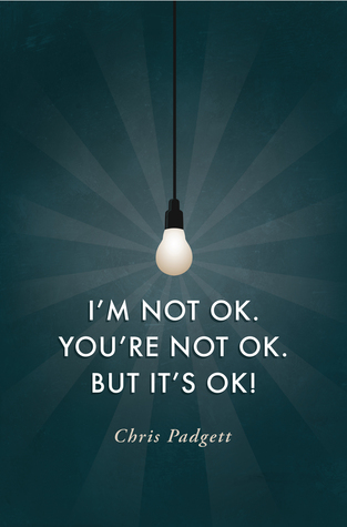 I'm Not OK. You're Not OK. But It's OK! (Kindle Edition)
