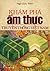Khám phá ẩm thực truyền thống Việt Nam by Ngô Đức Thịnh