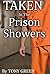 Taken In The Prison Showers