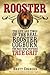 Rooster: The Life and Times of the Real Rooster Cogburn