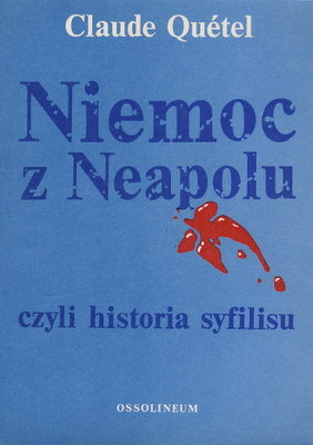 Niemoc z Neapolu czyli Historia Syfilisu