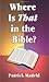 Where Is That in the Bible