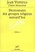 Dictionnaire des groupes religieux aujourd'hui : Religions, églises, sectes, nouveaux mouvements religieux, mouvement spiritualistes (Quadrige, 350)