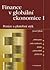 Finance v globální ekonomice I. Peníze a platební styk by Josef Jilek