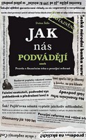 Jak nás podvádějí aneb Pravda o finančním trhu a penzijní (Paperback)