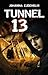 Tunnel 13