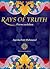 Rays Of Truth by Ayesha Bint Mahmood Rays Of Truth by Ayesha Bint Mahmood