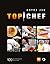 Gotuj jak Top Chef. 100 mistrzowskich przepisów
