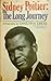 Sidney Poitier: The Long Journey