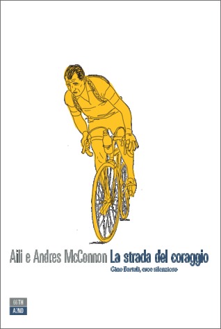 La strada del coraggio: Gino Bartali, eroe silenzioso