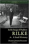 Rilke, a Soul His...