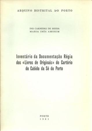 Inventário da documentação régia dos "Livros de Originais" do Cartório do Cabido da Sé do Porto