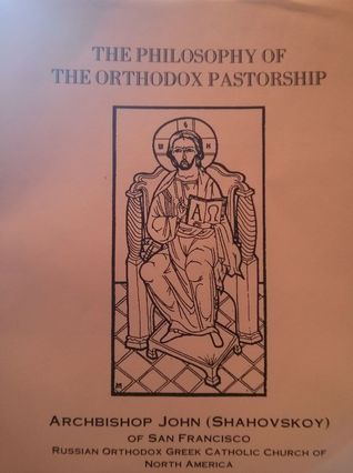 The Philosophy of the Orthodox Pastorship